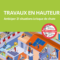 L’OPPBTP publie un guide pour réaliser des travaux en hauteur